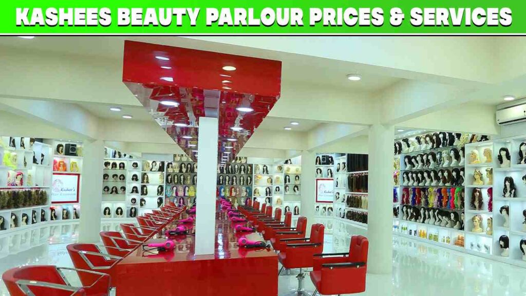 Kashees Beauty Parlour Services prices