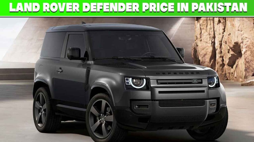 Land Rover Defender Price in Pakistan 2025
