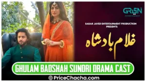 Ghulam Badshah Sundri Drama Cast