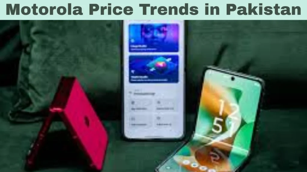 Motorola Price Trends in Pakistan