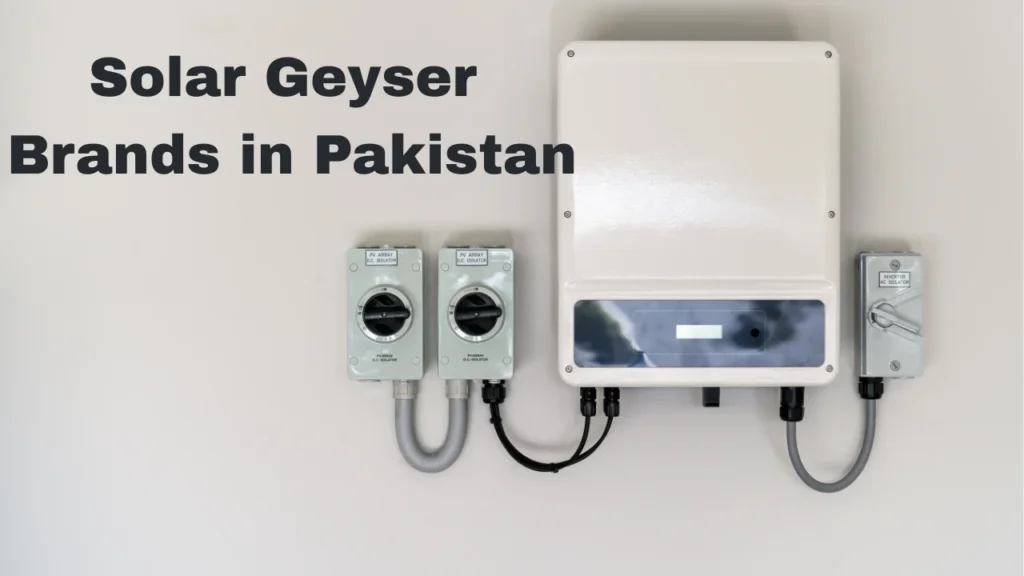 Solar Geyser Price in Pakistan and Solar Geyser Brands in Pakistan