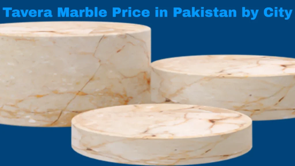 Tavera Marble Price in Pakistan by City